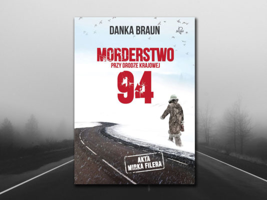 Danka Braun- morderstwy przy drodze