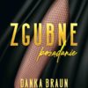 Zgubne pożądanie - Danka Braun