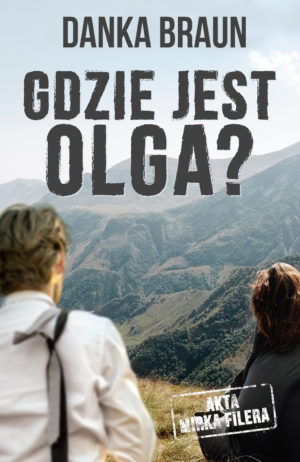 Gdzie jest Olga?