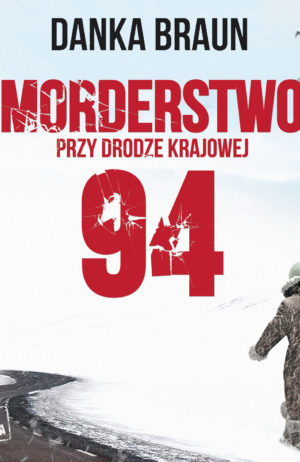 Morderstwo przy drodze krajowej 94