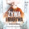 Żywa i martwa – audiobook